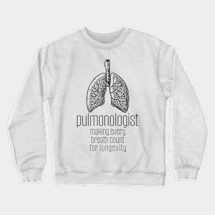 Pulmonologist Crewneck Sweatshirt